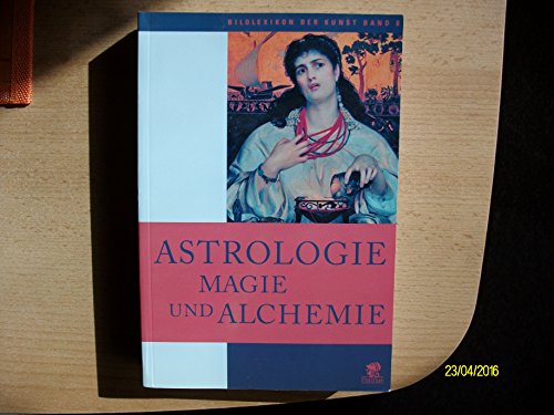 Imagen de archivo de Astrologie, Magie und Alchemie, a la venta por Antiquariat Schenzinger