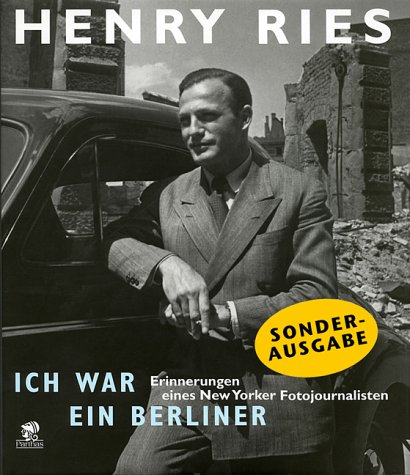 Stock image for Ich war ein Berliner. Erinnerungen eines New Yorker Fotojournalisten for sale by medimops