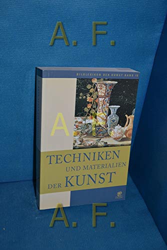 Techniken und Materialien der Kunst. Band 10 aus der Reihe 