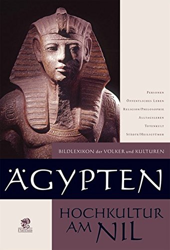 9783936324778: Bildlexikon der Vlker und Kulturen: gypten - Hochkultur am Nil: BD 7