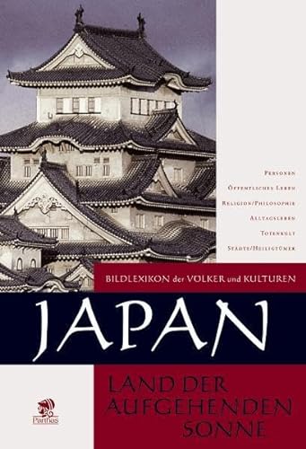 Stock image for Bildlexikon der Vlker und Kulturen / Japan: Land der aufgehenden Sonne: BD 5 for sale by medimops
