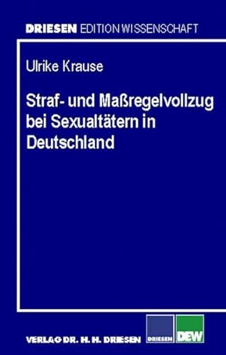 9783936328134: Straf- und Massregelvollzug bei Sexualttern in Deutschland