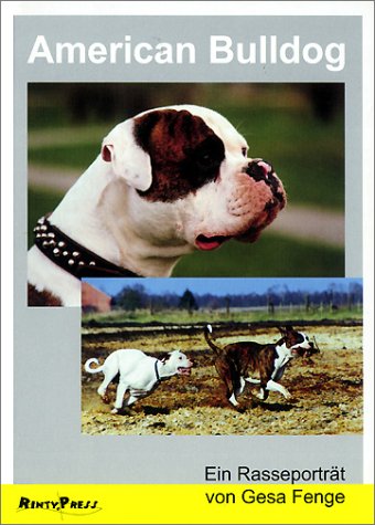 Beispielbild fr American Bulldog Ein Rasseportrt [Gebundene Ausgabe] Amerikanische Bulldogge Rassegeschichte Zucht Welpenauswahl Kampfhunderasse Verband fr das Deutsche Hundewesen VDH Bulldogge Beivorfall Schutz der Bevlkerung vor gefhrlichen Hunden Freistaat Sachsen polizeirechtliche Thematik Kampfhunde Rechtslage schsisches Gesetz polizeirechtliche Fragen Hunderassen Landeshundeverordnungen Kampfhundattacken Hundehalter Hundegegner Tierschtzerin Nordrhein-Westfalen Wesenstest Hund Gesa Fenge zum Verkauf von BUCHSERVICE / ANTIQUARIAT Lars Lutzer