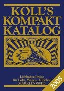 Stock image for Koll's Kompakt Katalog 2005 for sale by medimops