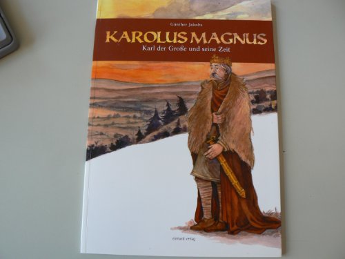 Beispielbild fr Karolus Magnus. Karl der Groe und seine Zeit zum Verkauf von medimops