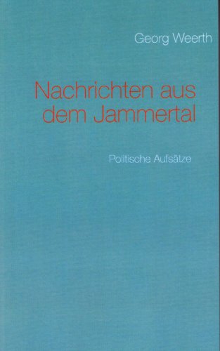 Nachrichten aus dem Jammertal (German Edition) (9783936345025) by Weerth, Georg