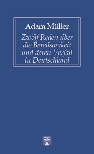 Beispielbild fr Zw lf Reden über die Beredsamkeit und deren Verfall in Deutschland zum Verkauf von Nietzsche-Buchhandlung OHG