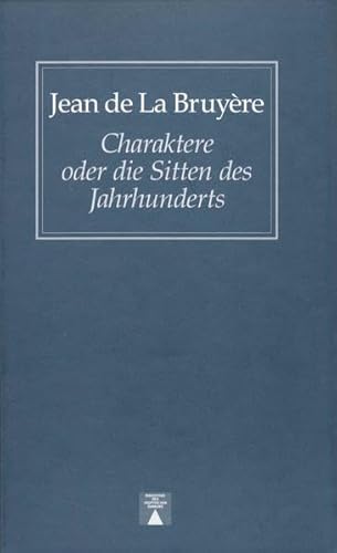 Charaktere oder die Sitten des Jahrhunderts. Hrsg. und eingel. von Otto Flake, Bibliothek des ske...