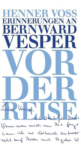 Stock image for Vor der Reise. Erinnerungen an Bernward Vesper. for sale by Antiquariat & Verlag Jenior