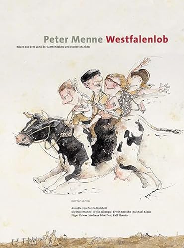Westfalenlob: Bilder aus dem Land der Mettenden und Hinterschinken - Menne, Peter