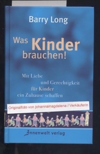 Was Kinder brauchen! (9783936360219) by Barry Long