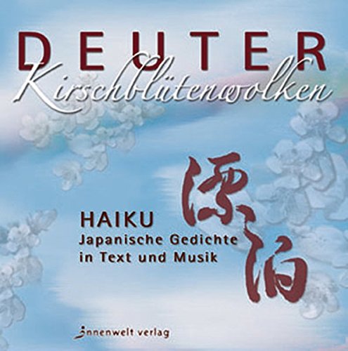 Imagen de archivo de Kirschbltenwolken: Haikus in Text und Musik a la venta por medimops