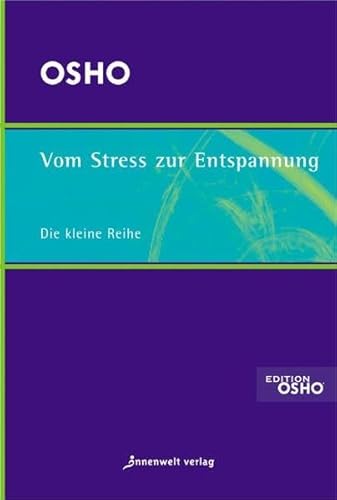 9783936360769: Vom Stress zur Entspannung