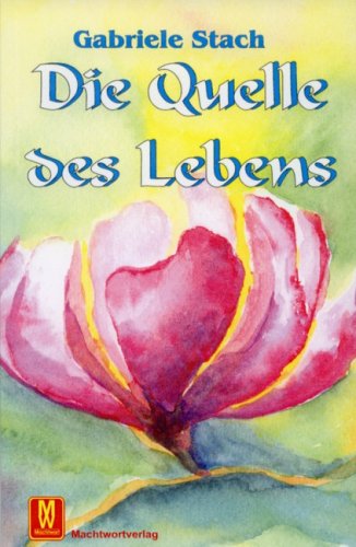 Stock image for Die Quelle des Lebens for sale by medimops