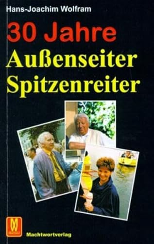 Beispielbild fr 30 Jahre Auenseiter Spitzenreiter zum Verkauf von medimops