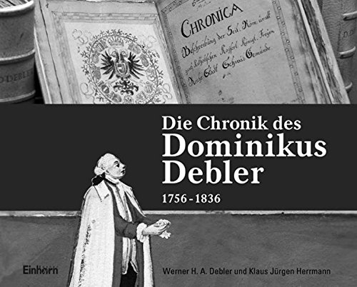 Beispielbild fr Die Chronik des Dominikus Debler 1756-1836 zum Verkauf von medimops