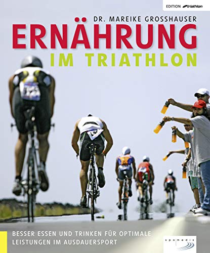 Imagen de archivo de Ernhrung im Triathlon: Besser essen und trinken fr optimale Leistungen im Ausdauersport a la venta por medimops