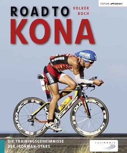 Beispielbild fr Road to Kona: Die Trainingsgeheimnisse der Ironman-Stars zum Verkauf von medimops