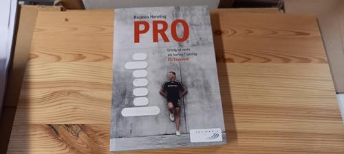 9783936376791: PRO: Erfolg ist mehr als hartes Training. Ein Tagebuch