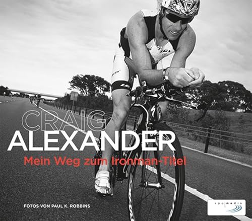 9783936376852: Alexander, C: Mein Weg zum Ironman-Titel