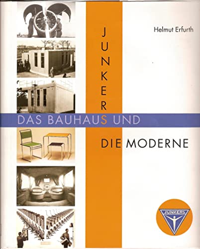 Beispielbild fr Junkers, das Bauhaus und die Moderne zum Verkauf von medimops