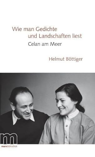 Beispielbild fr Wie man Gedichte und Landschaften liest: Celan am Meer zum Verkauf von medimops