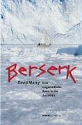 Beispielbild fr Berserk: Eine ungemtliche Reise in die Antarktis zum Verkauf von Buecherecke Bellearti