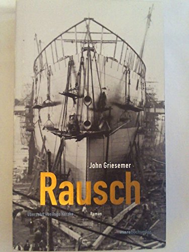 Rausch. Roman. Aus dem Amerikanischen von Ingo Herzke.