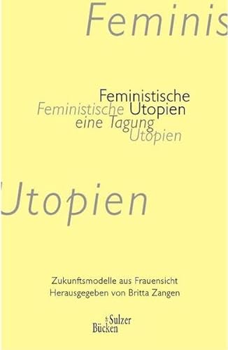 Beispielbild fr Feministische Utopien - eine Tagung zum Verkauf von medimops