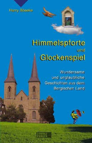 Stock image for Himmelspforte und Glockenspiel for sale by Buch et cetera Antiquariatsbuchhandel