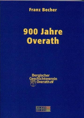 Stock image for 900 Jahre Overath. 1064 - 1964. Chronik der Overather Heimat. for sale by Bojara & Bojara-Kellinghaus OHG