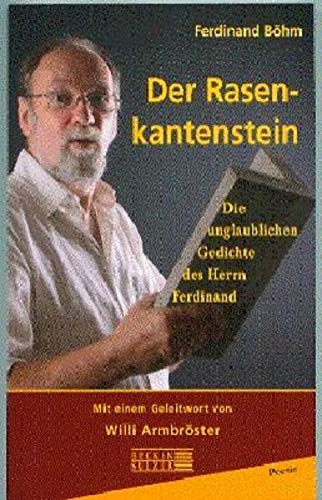 Beispielbild fr Der Rasenkantenstein: Die unglaublichen Gedichte des Herrn Ferdinand zum Verkauf von Buchhandlung Bcken