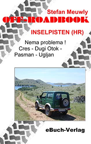 9783936408096: Off-Roadbook Inselpisten (HR): Nema Problema! Cres - Dugi Otok - Pasman - Ugljan