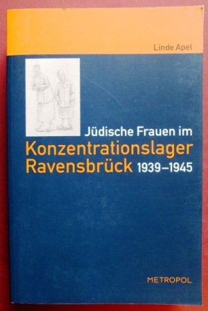 Beispielbild fr Jdische Frauen im Konzentrationslager Ravensbrck 1939 1945 Linde Apel zum Verkauf von Antiquariat Mander Quell