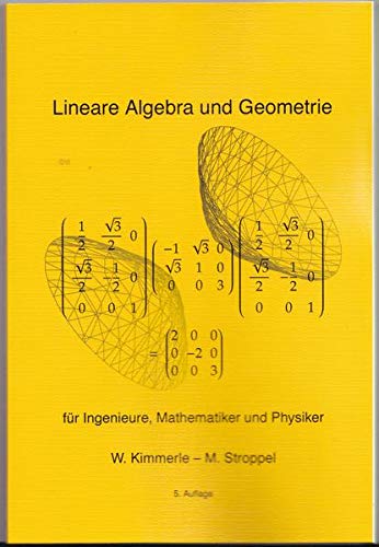 Beispielbild fr Lineare Algebra und Geometrie: fr Ingenieure, Mathematiker und Physiker zum Verkauf von medimops
