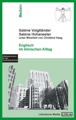Stock image for Englisch im klinischen Alltag: Kitteltaschenbuch fr den Auslandsaufenthalt for sale by medimops