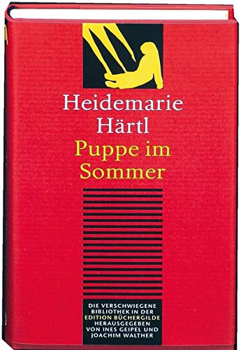 Puppe im Sommer : Erzählung. Nachw. v. Ines Geipel - Heidemarie Härtl