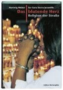 Stock image for Das blutende Herz. Religion der Strae for sale by medimops
