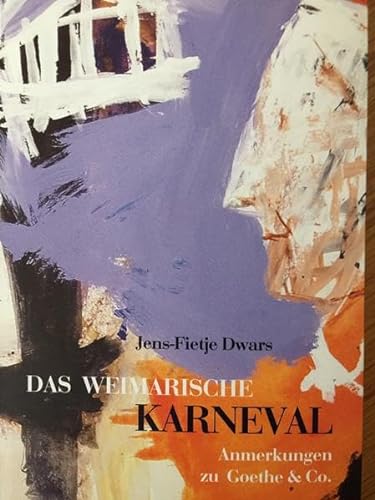 Das Weimarische Karneval: Anmerkungen zu Goethe & Co. (Palmbaum Texte. Kulturgeschichte) - Dwars, Jens-Fietje