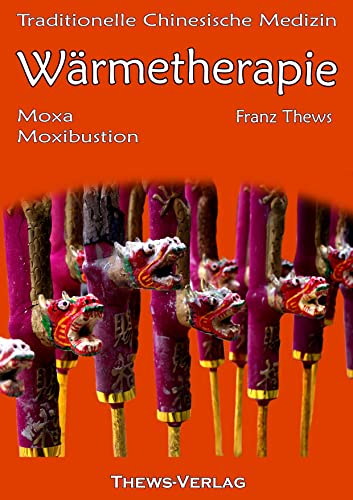 Stock image for Wrmetherapie in der Traditionellen Chinesischen Medizin -Language: german for sale by GreatBookPrices