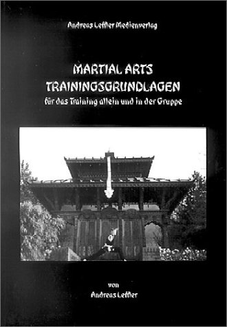 Imagen de archivo de Martial Arts Trainingsgrundlagen 1: Fr das Training alleine und in der Gruppe a la venta por medimops