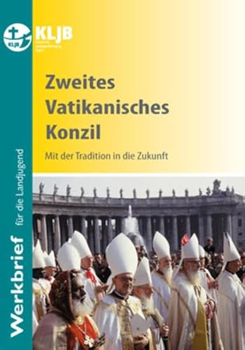 Beispielbild fr Zweites Vatikanisches Konzil: Mit der Tradition in die Zukunft zum Verkauf von medimops