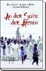 An der Seite der Armen : Theologie der Befreiung. Mit einem Vorwort von Josef Sayer. - Gutiérrez, Gustavo und Gerhard Ludwig Müller