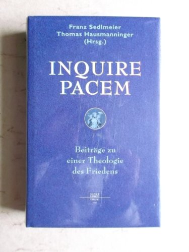 Beispielbild fr Inquire Pacem. Beitrge zu einer Theologie des Friedens. Festschrift fr Bischof Dr. Viktor Josef Dammertz OSB zum 75. Geburtstag zum Verkauf von Hylaila - Online-Antiquariat