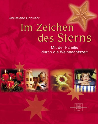 Beispielbild fr Im Zeichen des Sterns : Mit der Familie durch die Weihnachtszeit zum Verkauf von Buchpark