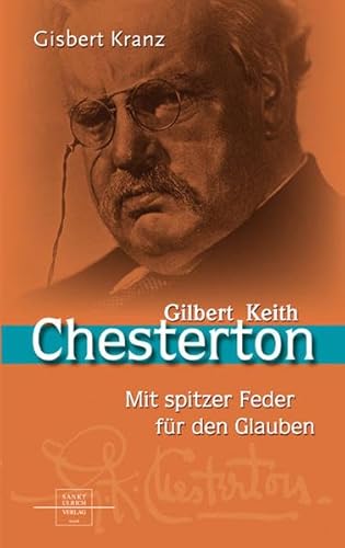 9783936484618: Gilbert Keith Chesterton. Prophet mit spitzer Feder