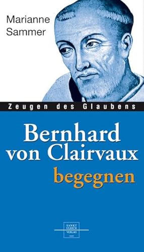 9783936484663: Bernhard von Clairvaux begegnen