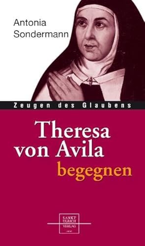 Beispielbild fr Theresa von Avila begegnen zum Verkauf von medimops