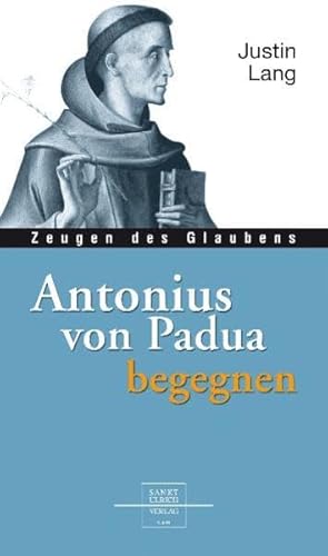 Antonius von Padua begegnen (9783936484946) by Justin Lang