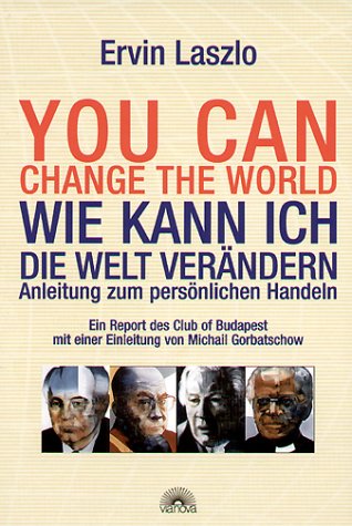 9783936486230: You Can Change the World - Wie kann ich die Welt verndern?